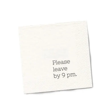 Please Leave by 9pm Cocktail Napkins