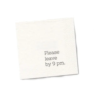 Please Leave by 9pm Cocktail Napkins