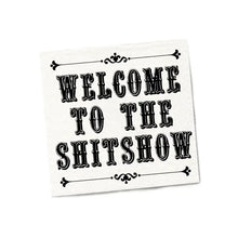 Load image into Gallery viewer, Welcome To The Shitshow Cocktail Napkins