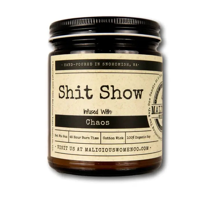 Shit Show-Infused with Chaos