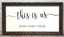 Load image into Gallery viewer, &quot;This Is Us&quot; Custom Sign