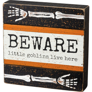 "Beware Little Goblins Live Here" Sign